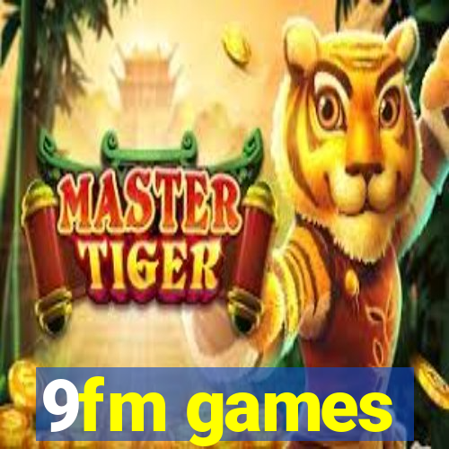 9fm games